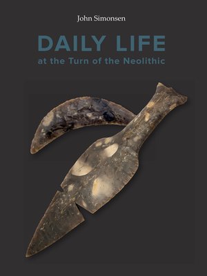 cover image of Daily life at the turn of the neolithic